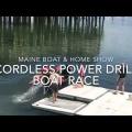 Embedded thumbnail for Maine Boat &amp;amp; Home Show Cordless power drill boat race